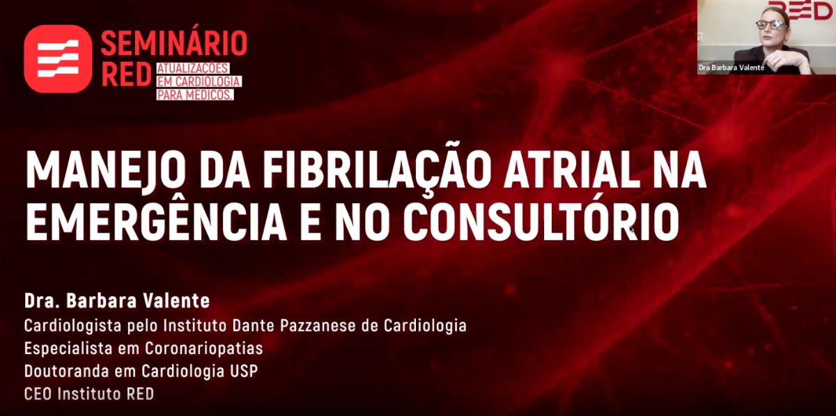 Manejo da Fibrilação Atrial na Emergência e no Consultório — Dra. Barbara Valente
